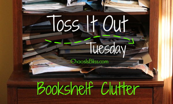 Toss It Out Tuesday | Bookshelf Clutter