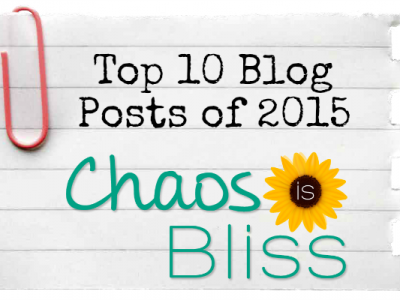 Top 10 Chaos Is Bliss blog posts of 2015