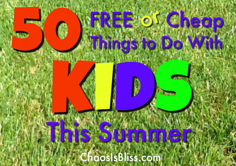 Your kids will not be bored with these ideas of free or cheap things to do with kids this summer!