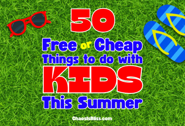 50 Free or Cheap Things to Do with Kids This Summer